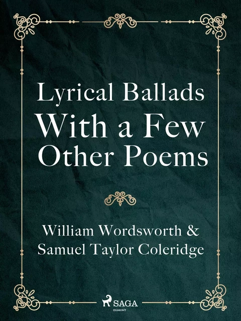 Lyrical Ballads, With a Few Other Poems - William Wordsworth, Samuel Taylor Coleridge - Saga Egmont International