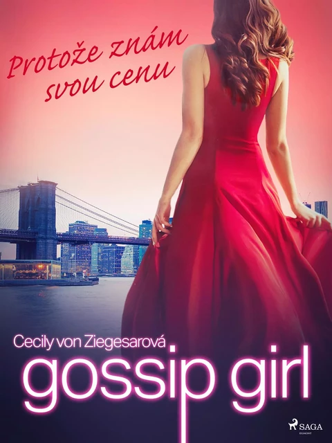 Gossip Girl: Protože znám svou cenu (4. díl) - Cecily Von Ziegesarová - Saga Egmont International