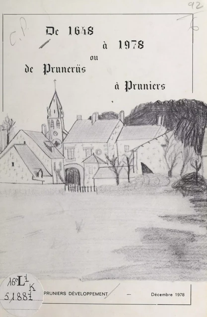 De 1648 à 1978, ou de Prunerüs à Pruniers -  Association Pruniers développement - FeniXX réédition numérique