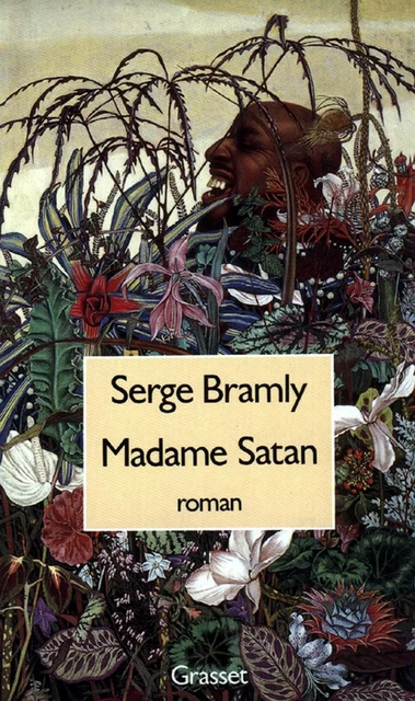 Madame Satan - Serge Bramly - Grasset