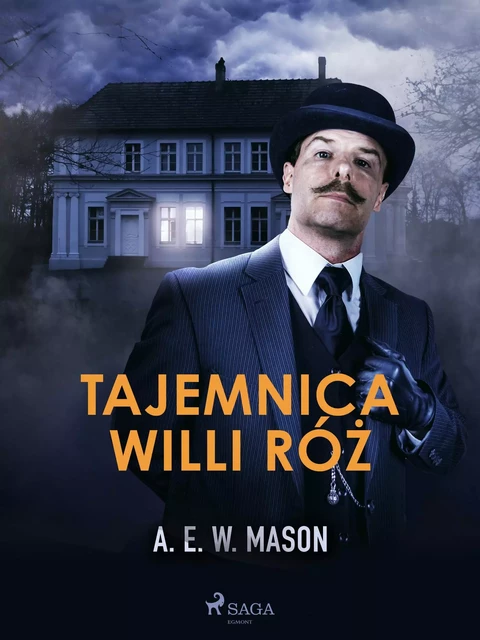 Tajemnica Willi Róż - A. E. W. Mason - Saga Egmont International