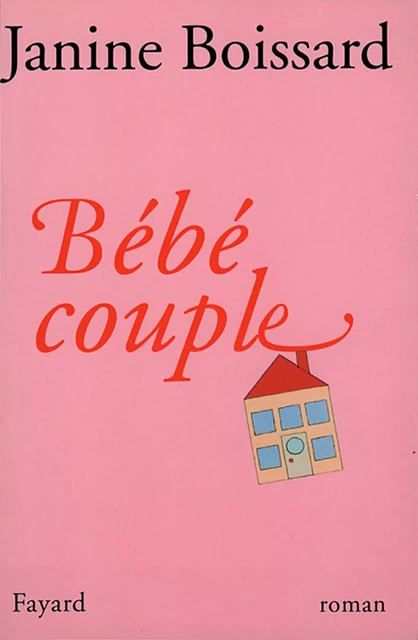 Bébé couple - Janine Boissard - Fayard