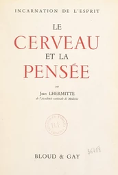 Le cerveau et la pensée, incarnation de l'esprit