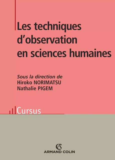 Les techniques d'observation en sciences humaines - Minako Norimatsu, Nathalie Pigem - Armand Colin