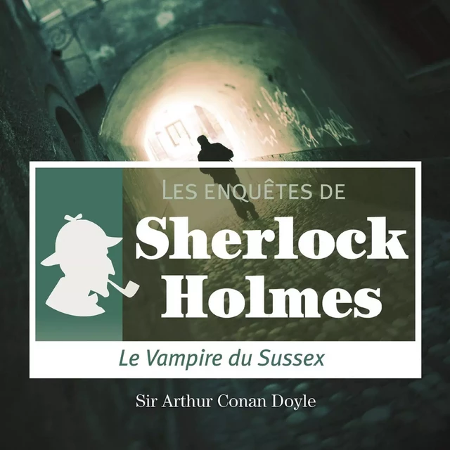 Le Vampire du Sussex, une enquête de Sherlock Holmes - Arthur Conan Doyle - Saga Egmont French