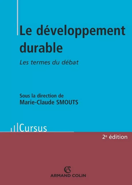 Le développement durable - Marie-Claude Smouts - Armand Colin