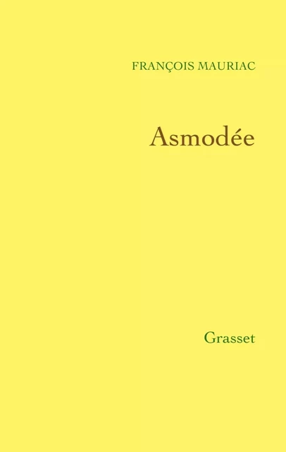 Asmodée - François Mauriac - Grasset