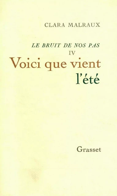 Voici que vient l'été - Clara Malraux - Grasset