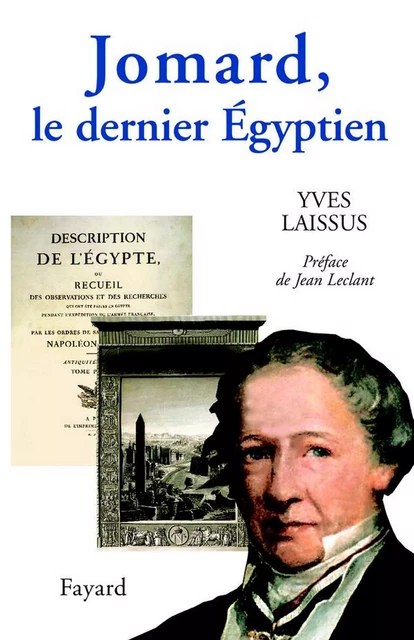 Jomard, le dernier Égyptien - Yves Laissus - Fayard