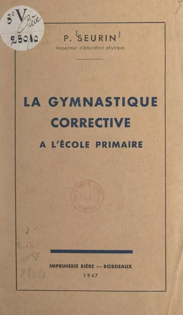 La gymnastique corrective à l'école primaire - Pierre Seurin - FeniXX réédition numérique