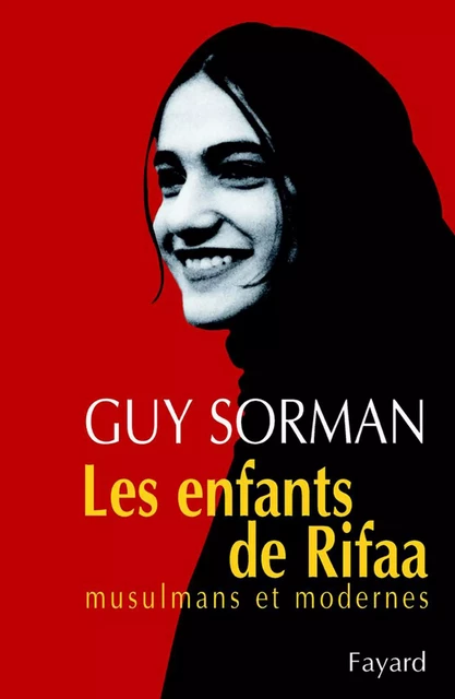 Les Enfants de Rifaa - Guy Sorman - Fayard