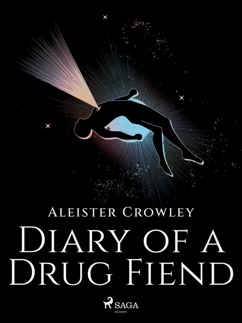 Diary of a Drug Fiend - Aleister Crowley - Saga Egmont International