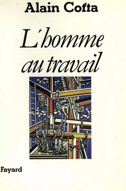 L'Homme au travail - Alain Cotta - Fayard