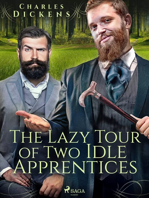 The Lazy Tour of Two Idle Apprentices - Charles Dickens - Saga Egmont International