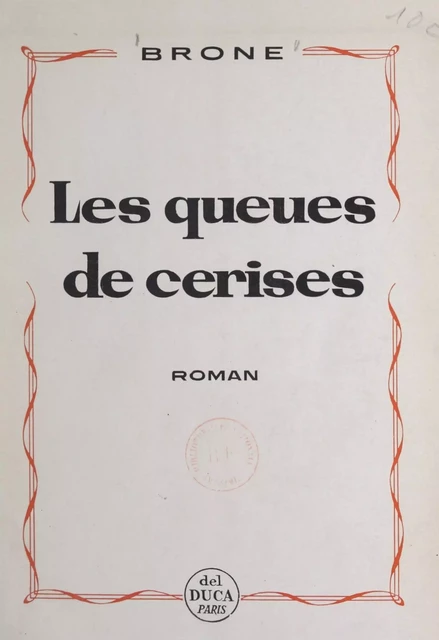 Les queues de cerises -  Brone - FeniXX réédition numérique