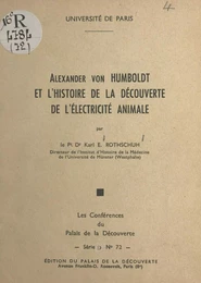 Alexander von Humboldt et l'histoire de la découverte de l'électricité animale