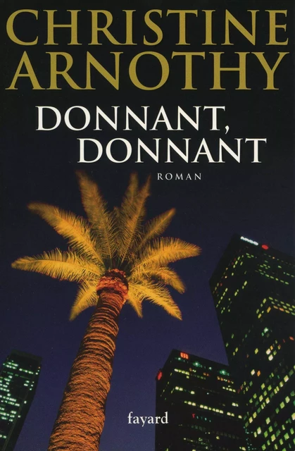 Donnant, donnant - Christine Arnothy - Fayard