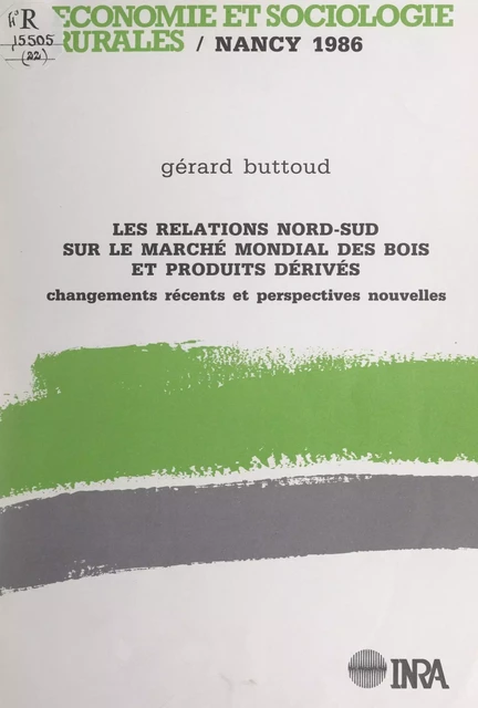 Les relations Nord-Sud sur le marché mondial des bois et produits dérivés - Fayçal Benchekrouin, Gérard Buttoud, Mamoudou Hamadou - FeniXX réédition numérique