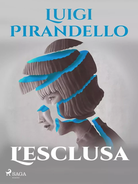 L'esclusa - Luigi Pirandello - Saga Egmont International