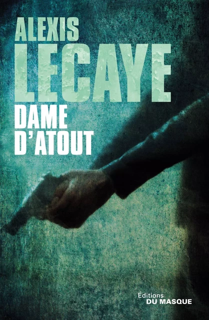 Dame d'atout - Alexis Lecaye - Le Masque