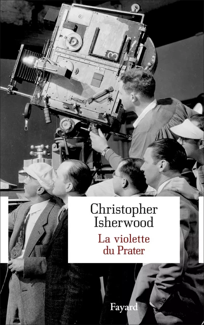 La Violette du Prater - Christopher Isherwood - Fayard