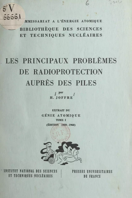 Les principaux problèmes de radioprotection auprès des piles (1) - Henri Joffre - FeniXX réédition numérique