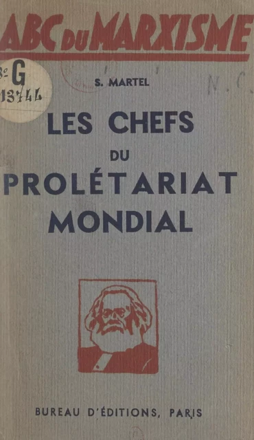 Les chefs du prolétariat mondial - S. Martel - FeniXX réédition numérique