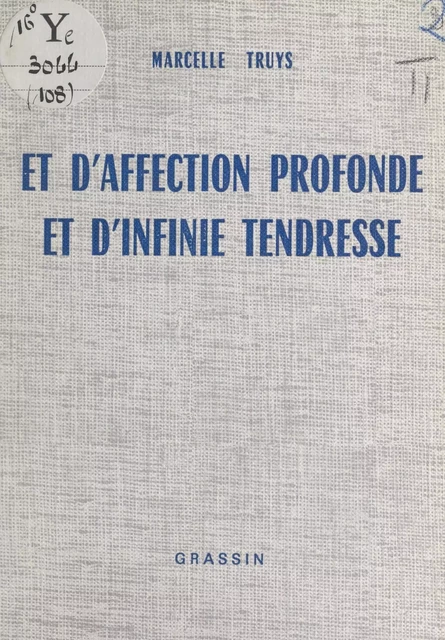 Et d'affection profonde et d'infinie tendresse - Marcelle Truys - FeniXX réédition numérique