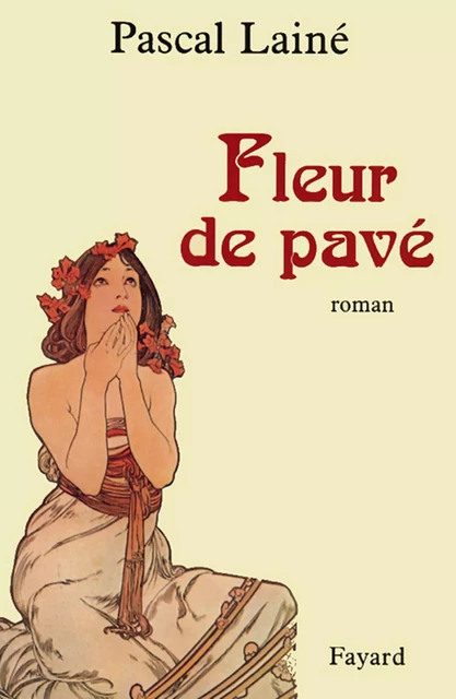 Fleur de pavé - Pascal Lainé - Fayard