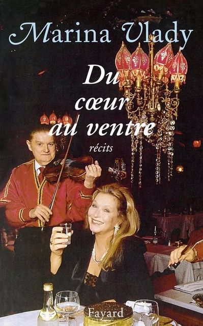 Du coeur au ventre - Marina Vlady - Fayard