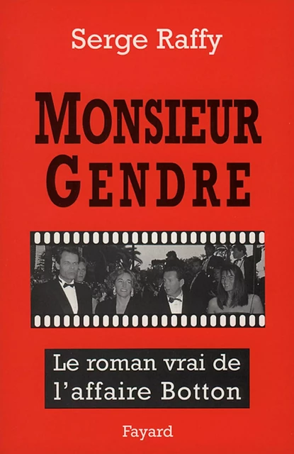 Monsieur Gendre - Serge Raffy - Fayard