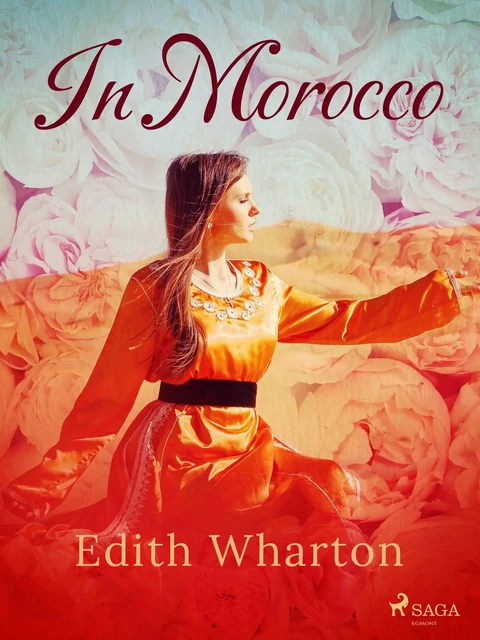 In Morocco - Edith Wharton - Saga Egmont International