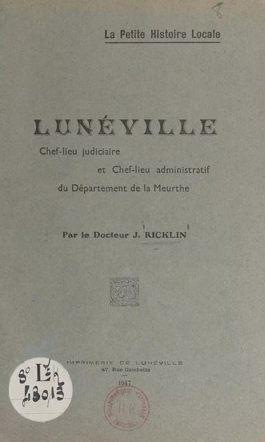 La petite histoire locale : Lunéville - Joseph Ricklin - FeniXX réédition numérique