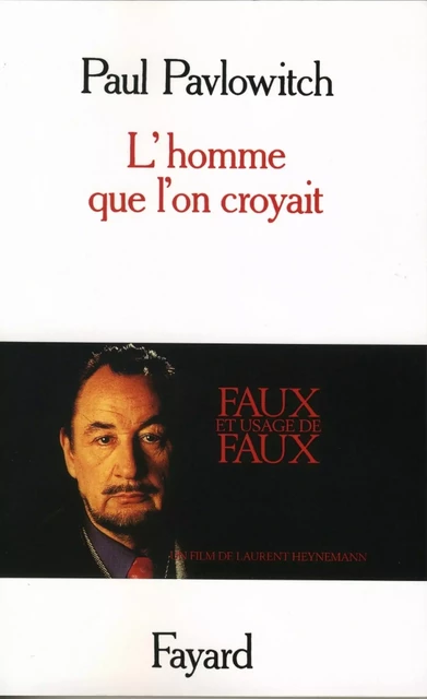 L'Homme que l'on croyait - Paul Pavlowitch - Fayard