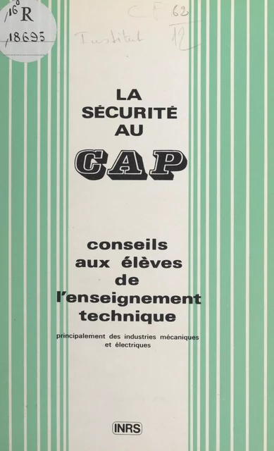 La sécurité au CAP -  Institut national de recherche et de sécurité (INRS) - FeniXX réédition numérique