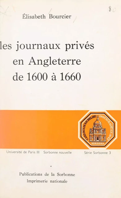 Les journaux privés en Angleterre, de 1600 à 1660 - Élisabeth Bourcier - FeniXX rédition numérique