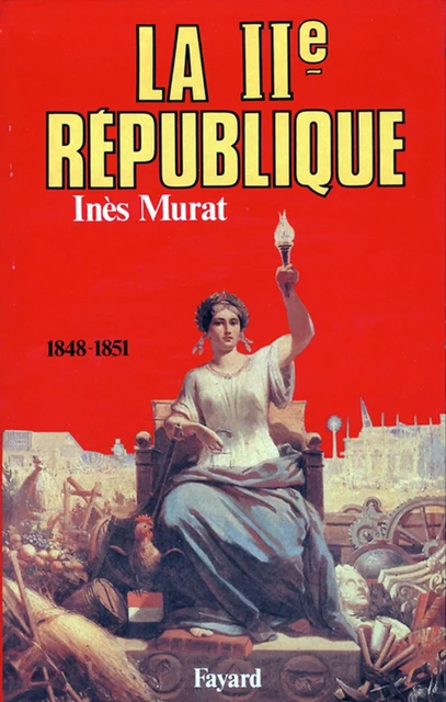 La Deuxième République - Inès Murat - Fayard