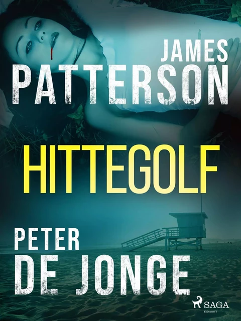 Hittegolf - James Patterson, Peter de JONGE - Saga Egmont International