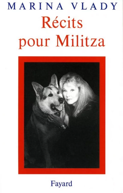 Récits pour Militza - Marina Vlady - Fayard