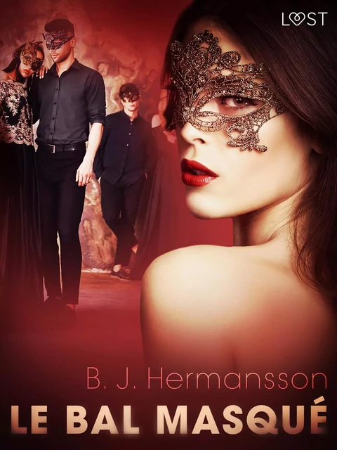 Le bal masqué - une nouvelle érotique - B. J. Hermansson - Saga Egmont French