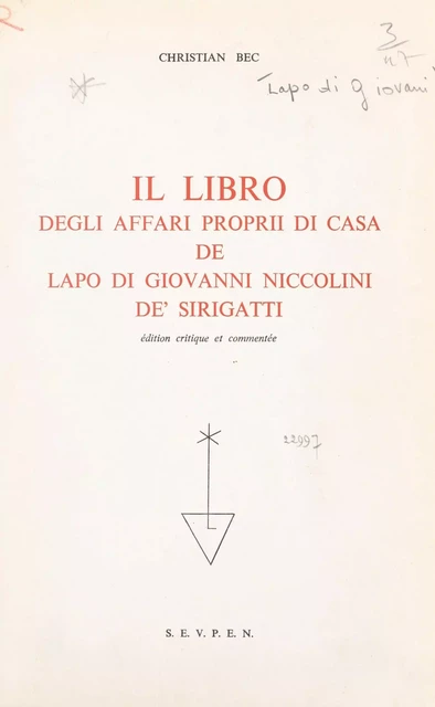 Il Libro degli affari proprii di casa, de Lapo di Giovanni Niccolini de' Sirigatti - Christian Bec - FeniXX réédition numérique