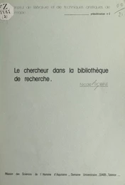 Le chercheur dans la bibliothèque de recherche