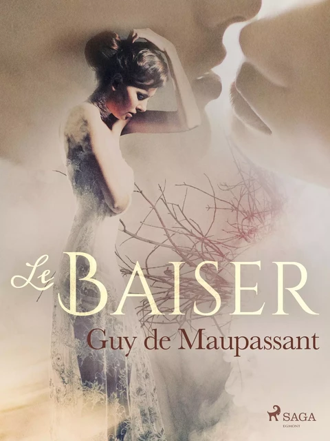 Le Baiser - Guy de Maupassant - Saga Egmont French