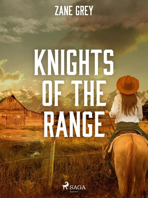 Knights of the Range - Zane Grey - Saga Egmont International