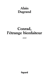 Conrad, l'étrange bienfaiteur