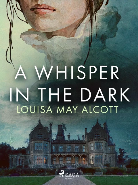 A Whisper in the Dark - Louisa May Alcott - Saga Egmont International