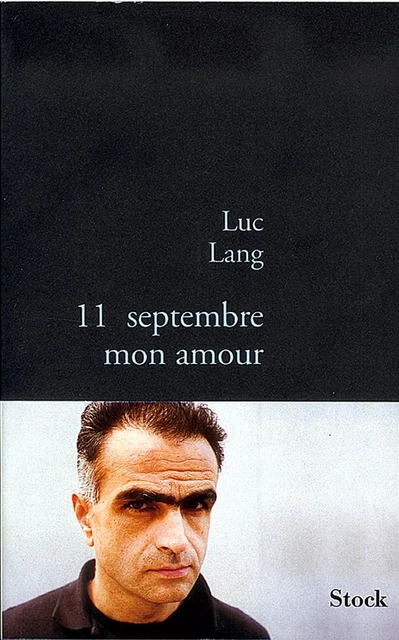 11 septembre, mon amour - Luc Lang - Stock