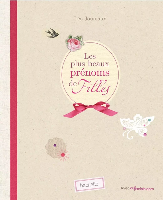 Les plus beaux prénoms de filles - Léo Journiaux - Hachette Pratique