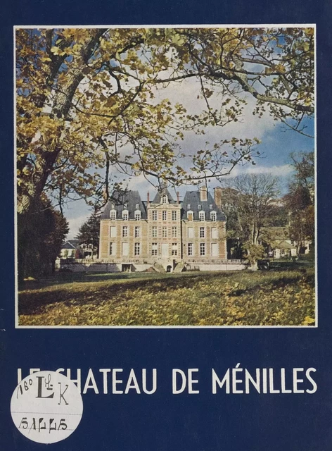 Château de Ménilles -  Ville de Gennevilliers - FeniXX réédition numérique