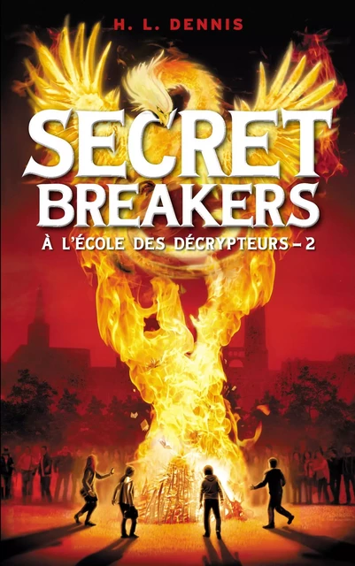 Secret breakers (À l'école des décrypteurs) Tome 2 - Helen Louise Dennis - Hachette Romans